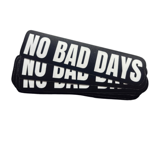 No Bad Days Sticker