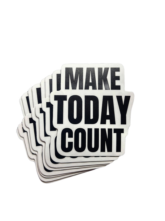 Make Today Count Sticker